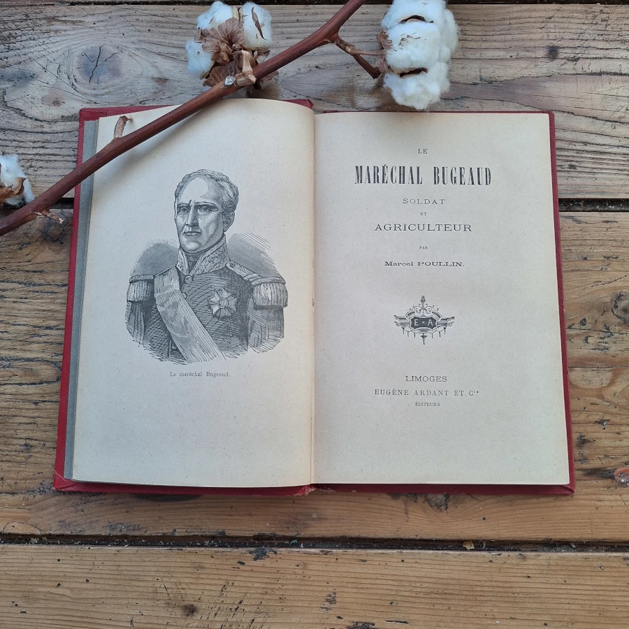 Livre - Le Maréchal Bugeaud soldat et agriculteur - Marcel Poullin Ouverture
