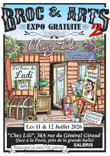 « Broc & Arts 2, les 11 et 12 juillet 2026, chez Lili, 34A rue du Général Giraud, Salbris. Expo gratuite. »